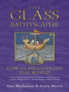 The Glass Bathyscaphe (eBook): How Glass Changed the World